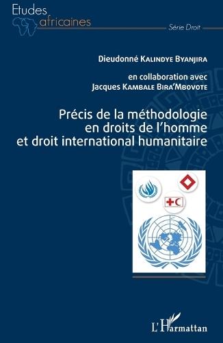 Précis de la méthodologie en droits de l'homme et droit international humanitaire