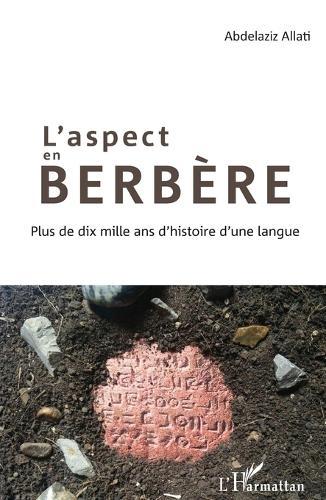 L'aspect en berbère: Plus de dix mille ans d'histoire d'une langue