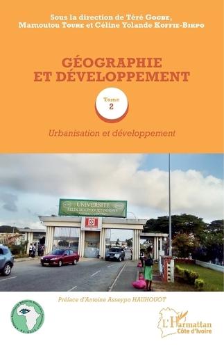 Géographie et développement Tome 2: Urbanisation et développement