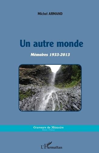 Un autre monde: Mémoires 1933-2013