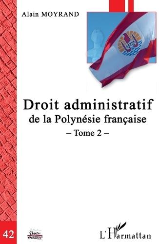 Droit administratif de la Polynésie Française: Tome 2