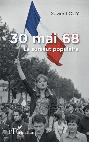 30 mai 68: Le sursaut populaire