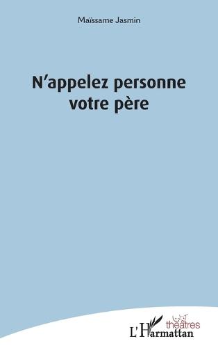 N'appelez personne votre père
