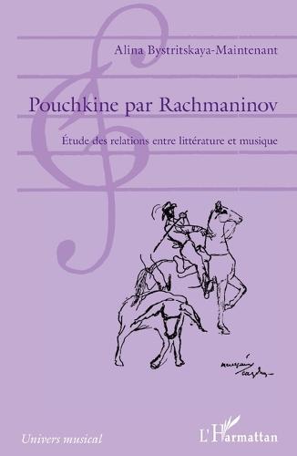 Pouchkine par Rachmaninov: Etude des relations entre littérature et musique