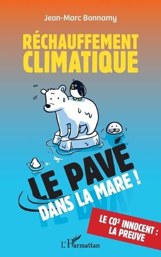Réchauffement climatique: Le pavé dans la mare !