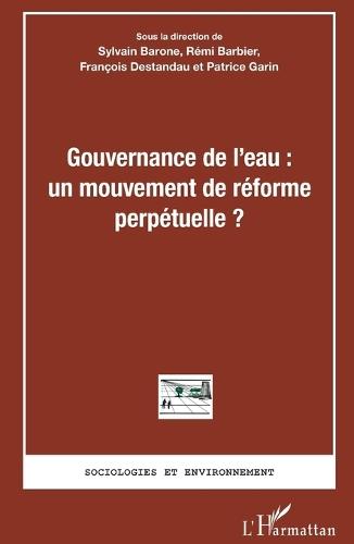 Gouvernance de l'eau: un mouvement de réforme perpétuelle ?