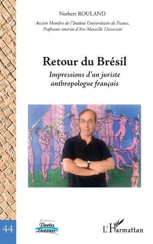 Retour du Brésil: Impressions d'un juriste anthropologue français
