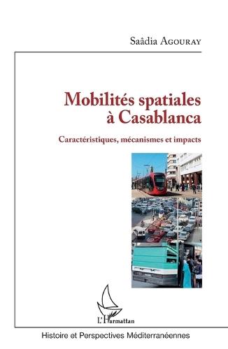 Mobilités spatiales à Casablanca: Caractéristiques, mécanismes et impacts