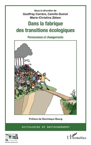 Dans la fabrique des transitions écologiques: Permanence et changements