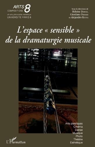 L'espace ""sensible"" de la dramaturgie musicale