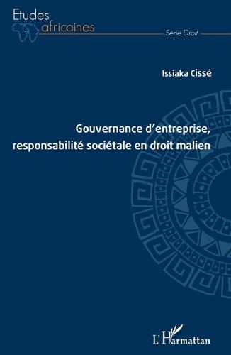 Gouvernance d'entreprise, responsabilité sociétale en droit malien