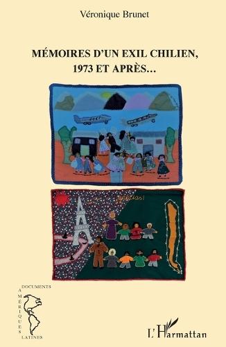 Mémoires d'un exil chilien, 1973 et après...