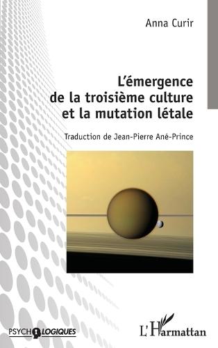 L'émergence de la troisième culture et la mutation létale
