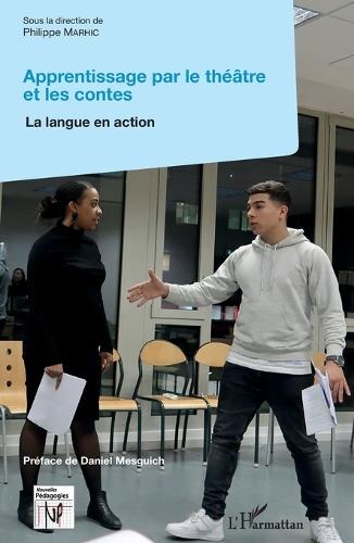 Apprentissage par le théâtre et les contes: La langue en action