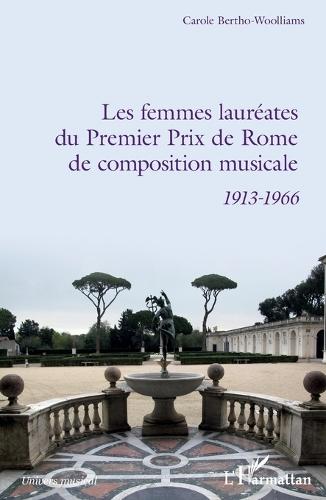 Les femmes lauréates du Premier Prix de Rome de composition musicale: 1913 - 1966