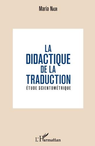 La didactique de la traduction: Etude scientométrique