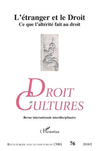 L'étranger et le Droit: Ce que l'altérité fait au droit