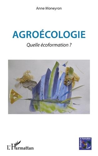 Agroécologie: Quelle écoformation ?