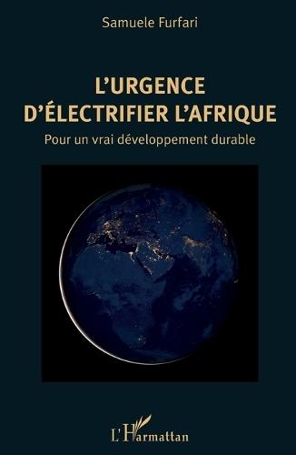 L'urgence d'électrifier l'Afrique: Pour un vrai développement durable