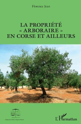 La propriété ""arboraire"" en Corse et ailleurs