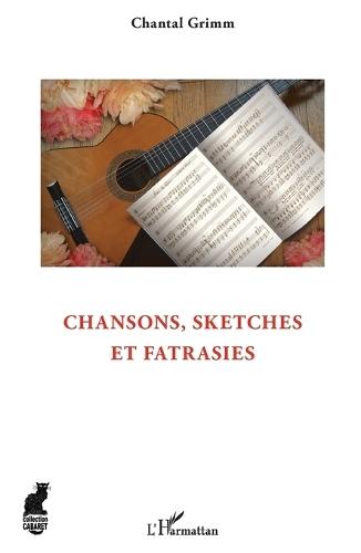 Chansons, sketches et fatrasies