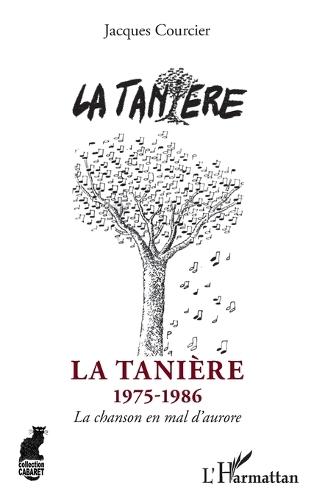 La Tanière: 1975-1986 La chanson en mal d'aurore