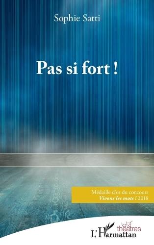 Pas si fort !