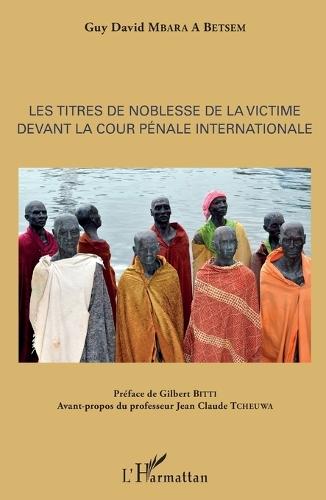 Les titres de noblesse de la victime devant la Cour pénale internationale
