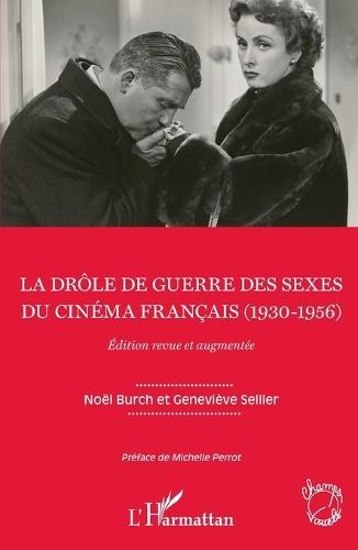 La drôle de guerre des sexes du cinéma français (1930-1956): Edition revue et augmentée