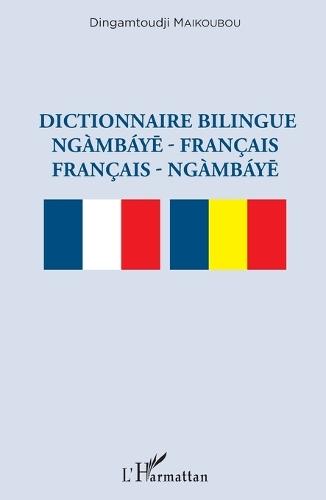 Dictionnaire bilingue ngàmbáye - français français - ngàmbáye