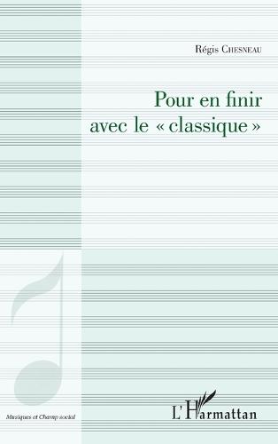 Pour en finir avec le ""classique""