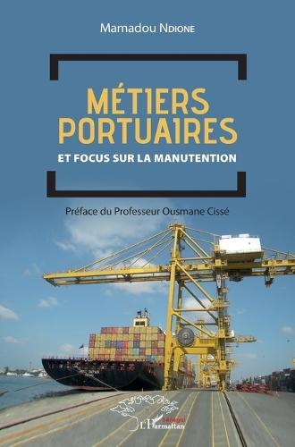 Métiers portuaires et focus sur la manutention