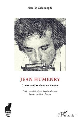 Jean Humenry: Itinéraire d'un chanteur obstiné