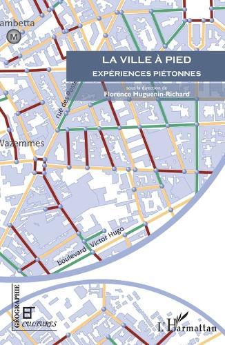 La ville à pied: Expériences piétonnes