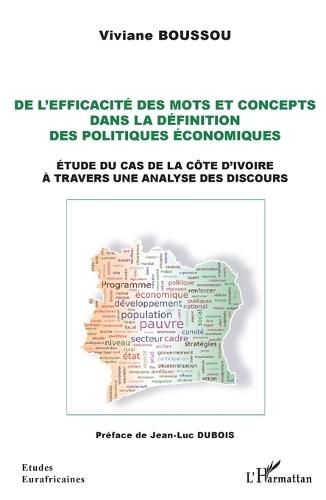 De l'efficacité des mots et concepts dans la définition des politiques économiques: Etude du cas de la Côte d'Ivoire à travers une analyse des discours