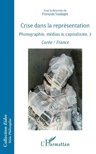 Crise dans la représentation: Photographie, médias & capitalisme, 3 Corée / France