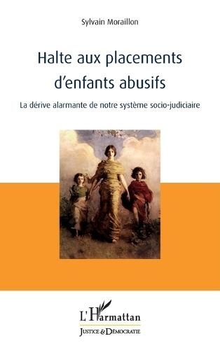 Halte aux placements d'enfants abusifs: La dérive alarmante de notre système socio-judiciaire