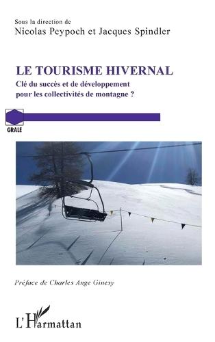 Le Tourisme hivernal: Clé du succès et de développement pour les collectivités de montagne ?