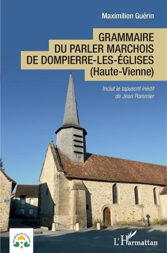 Grammaire du parler marchois de Dompierre-les-Églises: (Haute-Vienne)