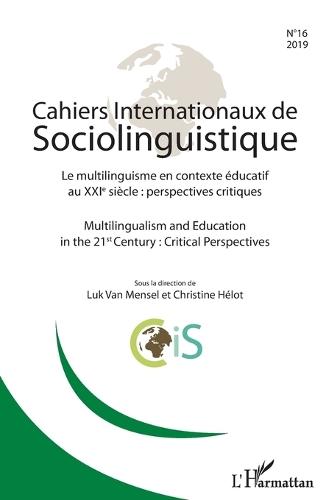Cahiers internationaux de Sociolinguistinque n°16: Le multilinguisme en contexte éducatif au XXIe siècle: perspectives critiques