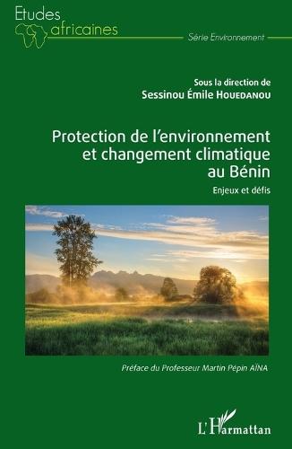 Protection de l'environnement et changement climatique au Bénin: Enjeux et défis