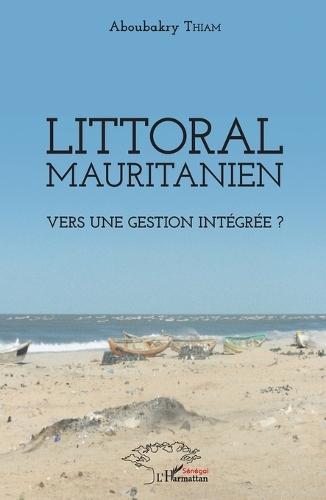 Littoral mauritanien. Vers une gestion intégrée ?