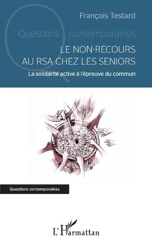 Le non-recours au RSA chez les seniors: La solidarité active à l'épreuve du commun