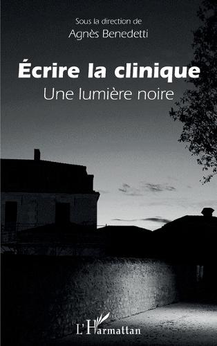 Ecrire la clinique: Une lumière noire
