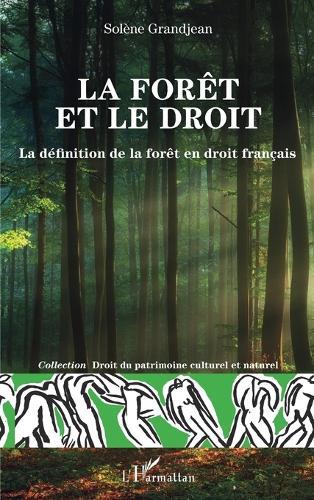 La forêt et le droit: La définition de la forêt en droit français