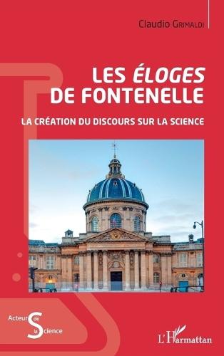 Les Éloges de Fontenelle: La création du discours sur la science