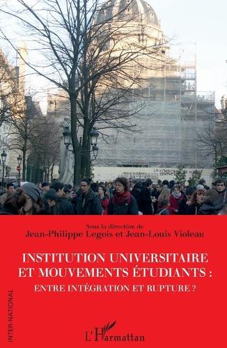Institution universitaire et mouvements étudiants: entre intégration et rupture ?