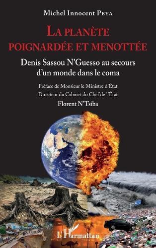 La planète poignardée et menottée: Denis Sassou N'Guesso au secours d'un monde dans le coma