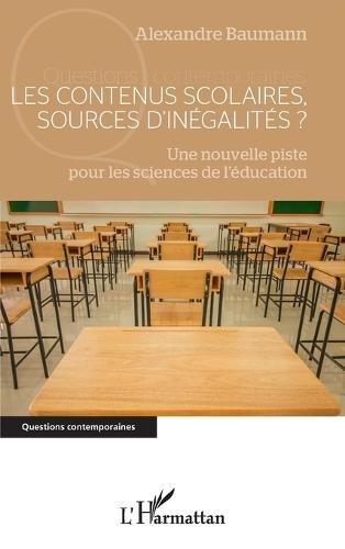 Les contenus scolaires, sources d'inégalités ?: Une nouvelle piste pour les sciences de l'éducation