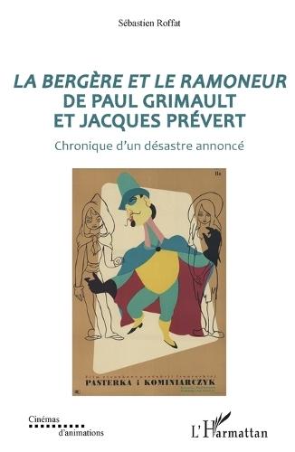 La bergère et le ramoneur de Paul Grimault et Jacques Prévert: Chronique d'un désastre annoncé